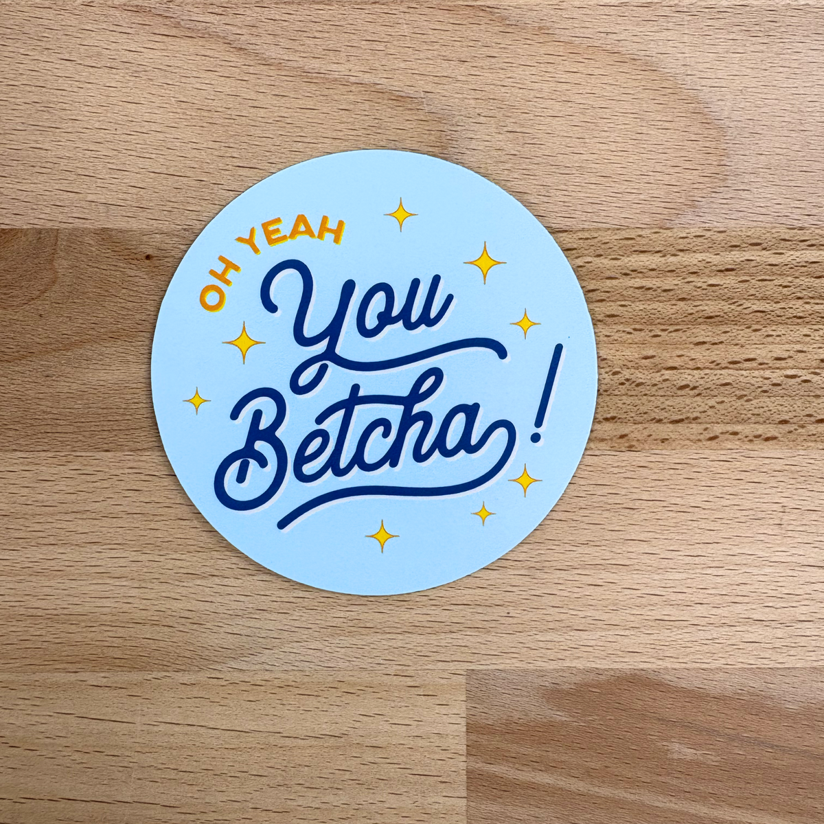 You Betcha! Sticker