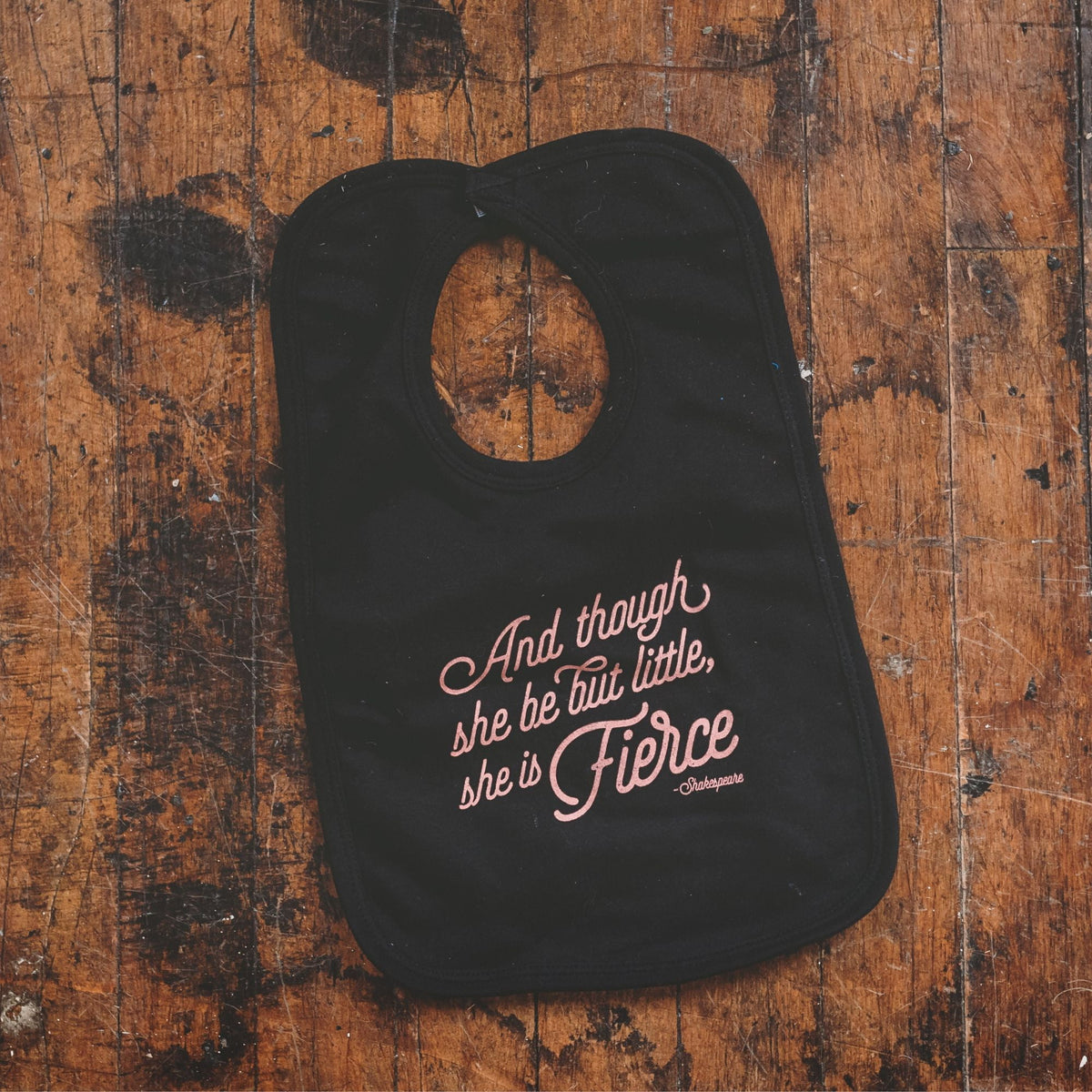 She is Fierce Baby Bib - Sweetpea and Co.